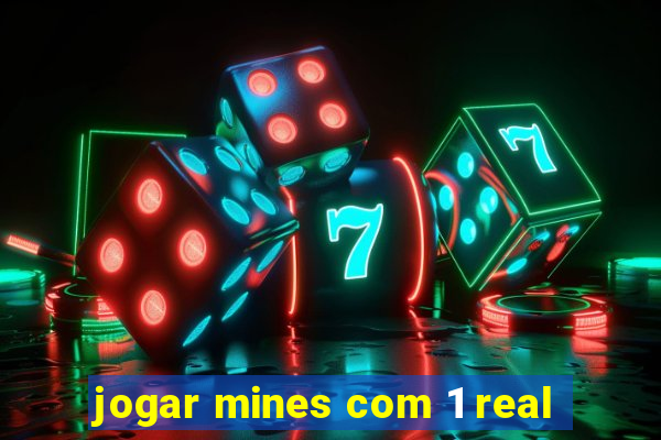 jogar mines com 1 real